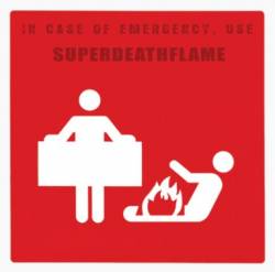 Superdeathflame : Promo 2008